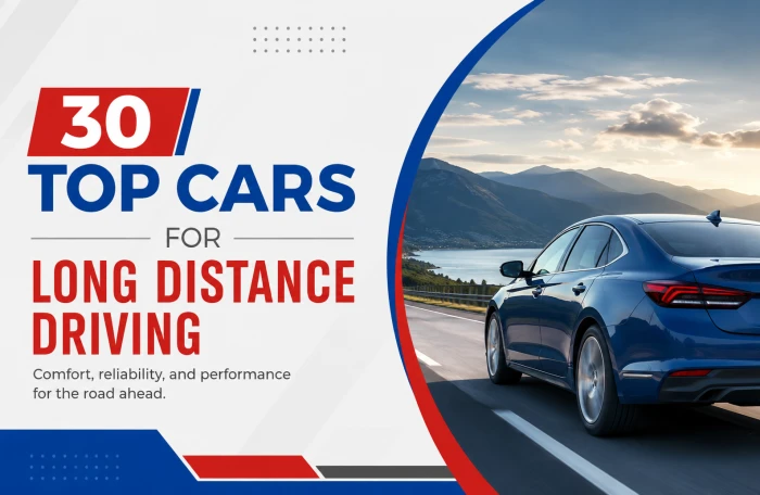 30 Top Cars for Long Distance Driving